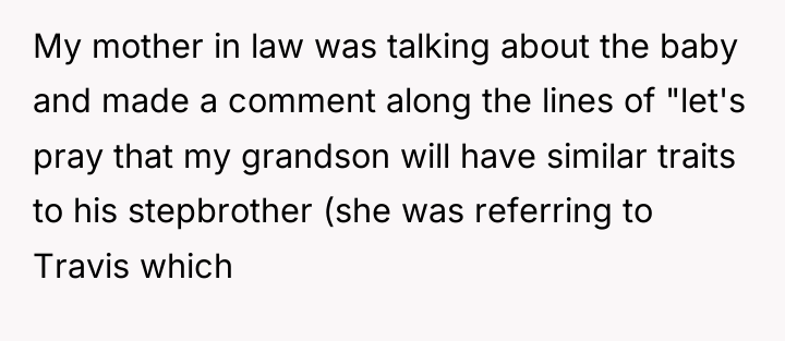 My mother in law was talking about the baby and...