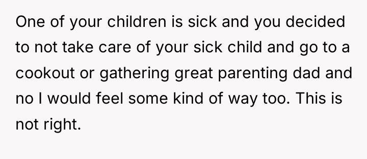 One of your children is sick and you decided to...