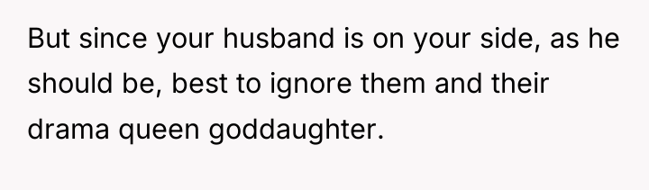 But since your husband is on your side, as he...