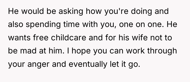 He would be asking how you're doing and also spending...