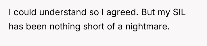I could understand so I agreed. But my SIL has...