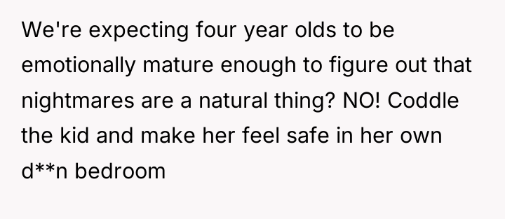 We're expecting four year olds to be emotionally mature enough...