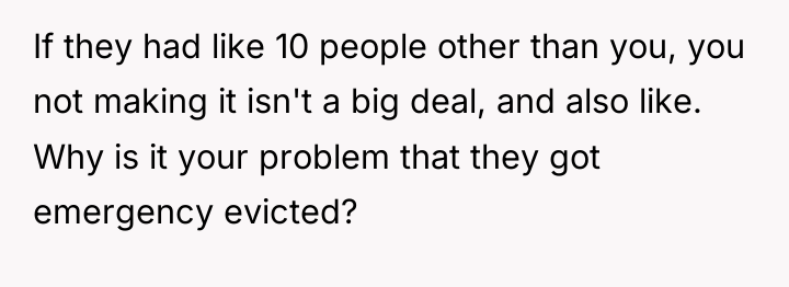 If they had like 10 people other than you, you...