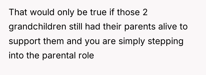 That would only be true if those 2 grandchildren still...