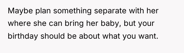 Maybe plan something separate with her where she can bring...