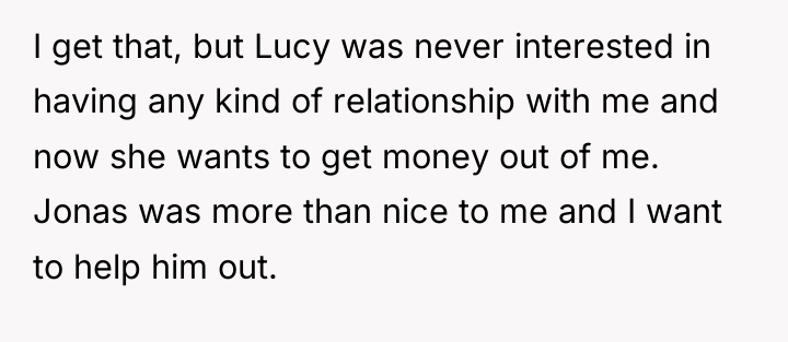 I get that, but Lucy was never interested in having...