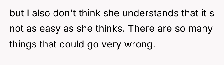but I also don't think she understands that it's not...
