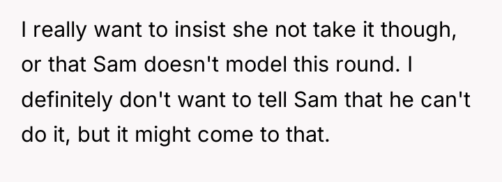 I really want to insist she not take it though,...