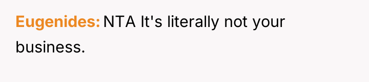 Eugenides NTA It's literally not your business.