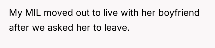 My MIL moved out to live with her boyfriend after...