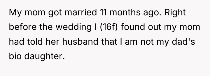 My mom got married 11 months ago. Right before the...