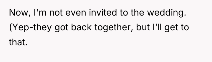 Now, I'm not even invited to the wedding. (Yep-they got...
