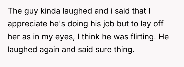 The guy kinda laughed and i said that I appreciate...
