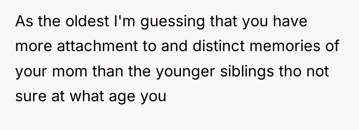 As the oldest I'm guessing that you have more attachment...