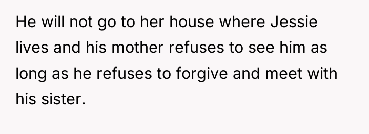 He will not go to her house where Jessie lives...