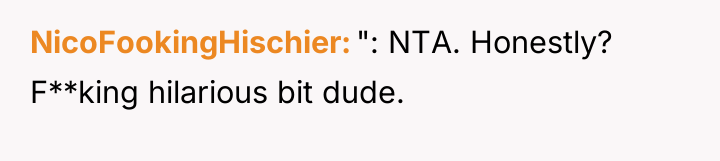 NicoFookingHischier ": NTA. Honestly? F**king hilarious bit dude.