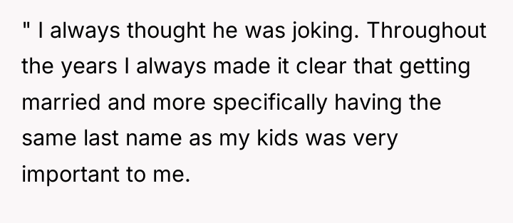 " I always thought he was joking. Throughout the years...