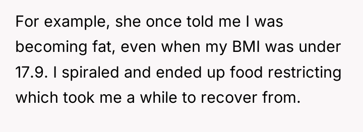 For example, she once told me I was becoming fat,...