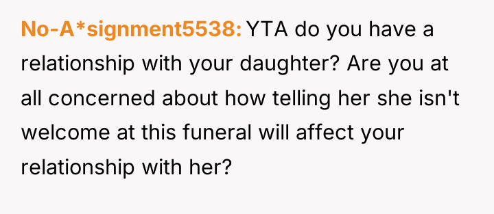 No-A*signment5538 YTA do you have a relationship with your daughter?...