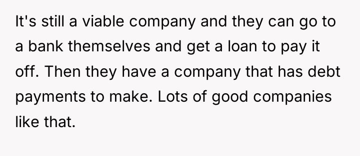 It's still a viable company and they can go to...