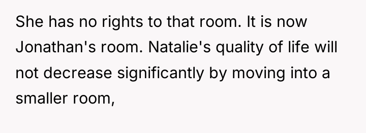 She has no rights to that room. It is now...