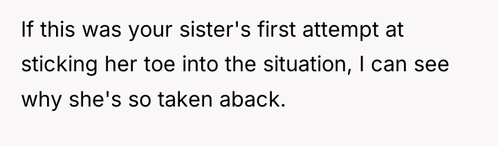If this was your sister's first attempt at sticking her...