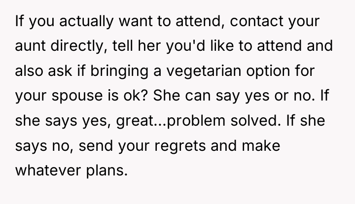 If you actually want to attend, contact your aunt directly,...