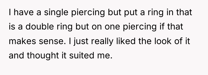 I have a single piercing but put a ring in...
