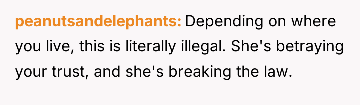 peanutsandelephants Depending on where you live, this is literally illegal....