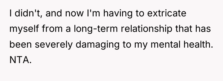 I didn't, and now I'm having to extricate myself from...