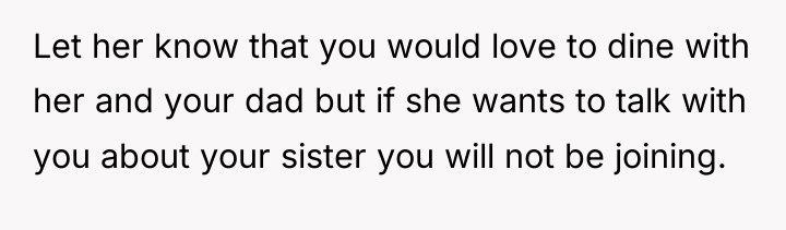 Let her know that you would love to dine with...