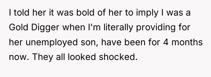 I told her it was bold of her to imply...