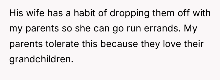 His wife has a habit of dropping them off with...