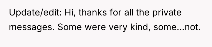 Update/edit: Hi, thanks for all the private messages. Some were...