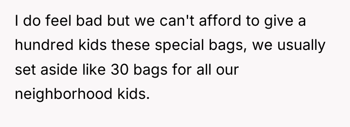 I do feel bad but we can't afford to give...