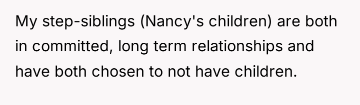 My step-siblings (Nancy's children) are both in committed, long term...