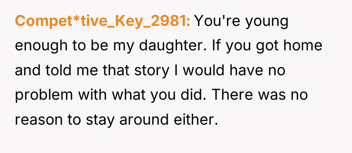 Compet*tive_Key_2981 You're young enough to be my daughter. If you...