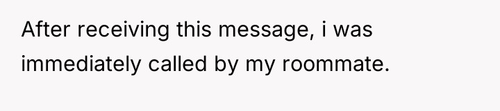 After receiving this message, i was immediately called by my...