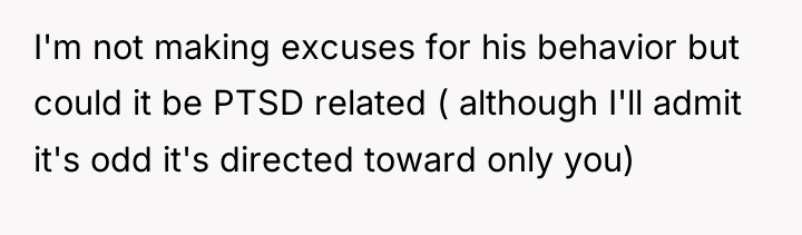 I'm not making excuses for his behavior but could it...