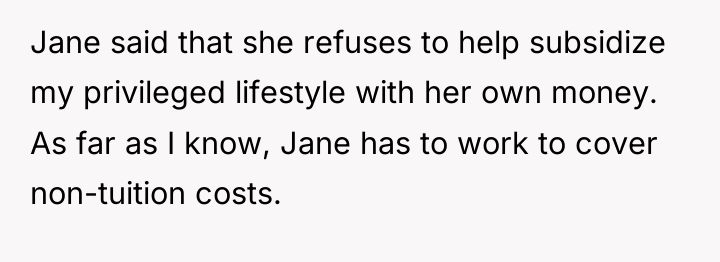 Jane said that she refuses to help subsidize my privileged...