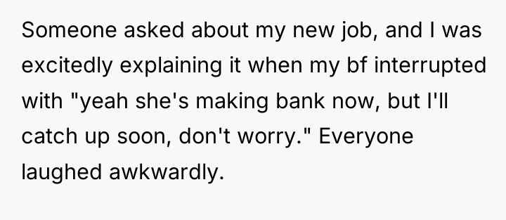 Someone asked about my new job, and I was excitedly...