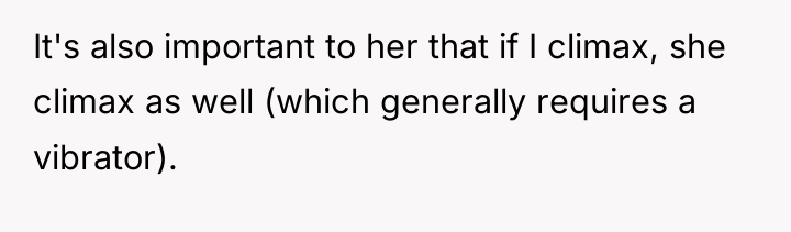 It's also important to her that if I climax, she...