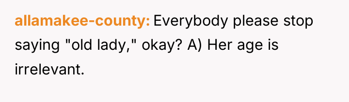 allamakee-county Everybody please stop saying "old lady," okay? A) Her...