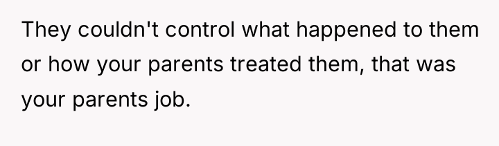 They couldn't control what happened to them or how your...
