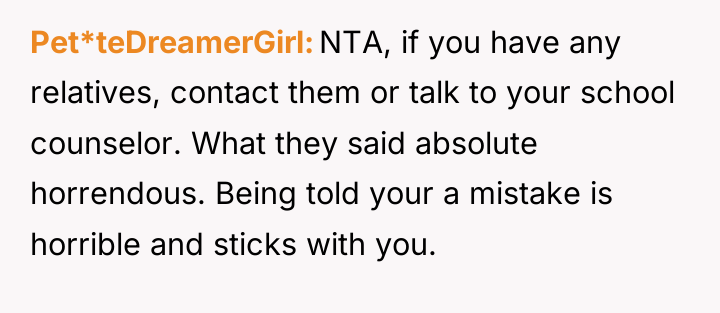 Pet*teDreamerGirl NTA, if you have any relatives, contact them or...