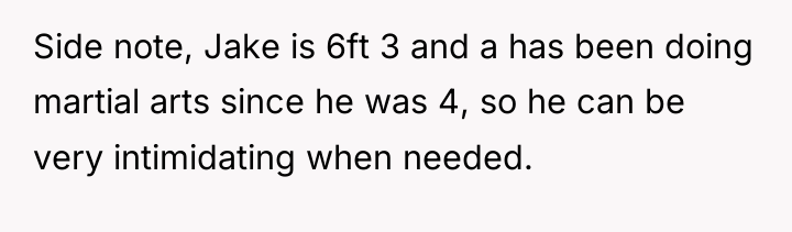 Side note, Jake is 6ft 3 and a has been...