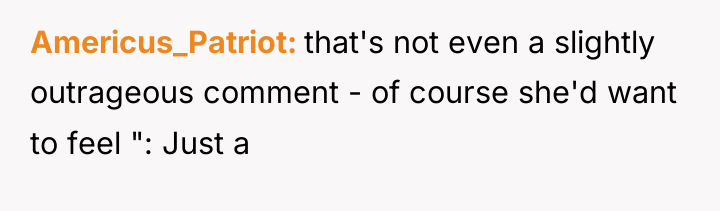 Americus_Patriot that's not even a slightly outrageous comment - of...