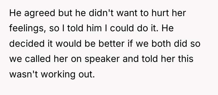 He agreed but he didn't want to hurt her feelings,...