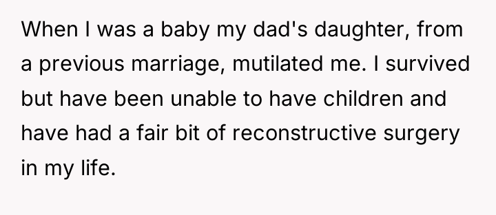 When I was a baby my dad's daughter, from a...