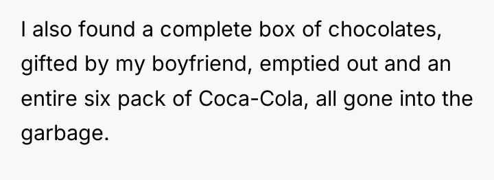 I also found a complete box of chocolates, gifted by...